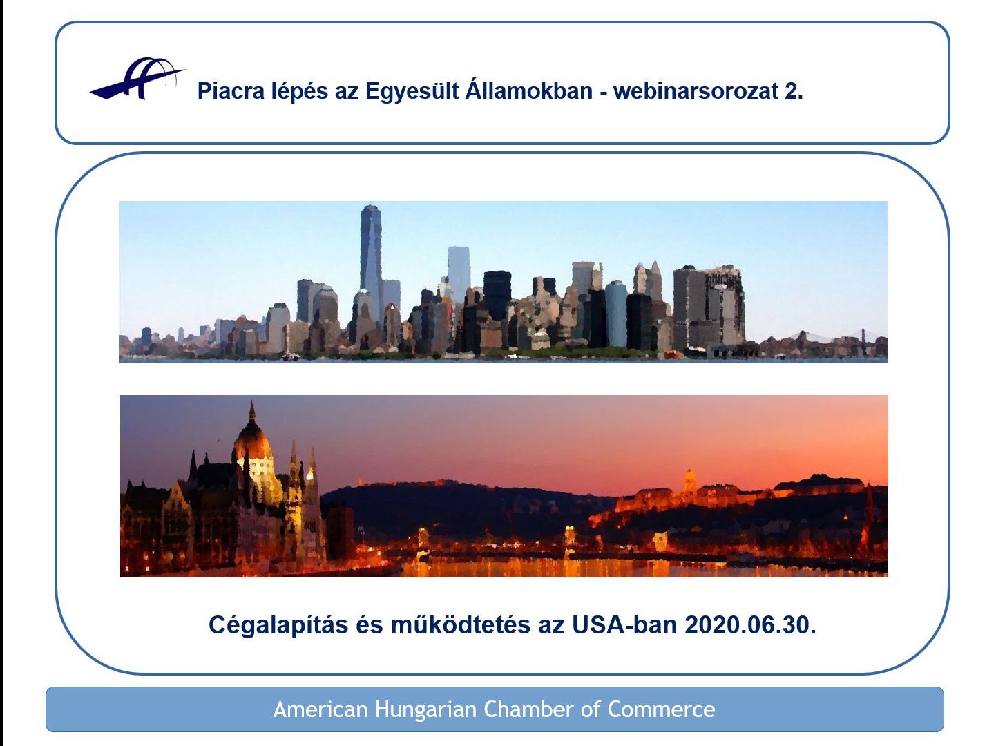 Cégalapítás az USA-ban – AmHunCham Webinarsorozat 2.